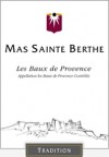Mas Sainte Berthe - Tradition